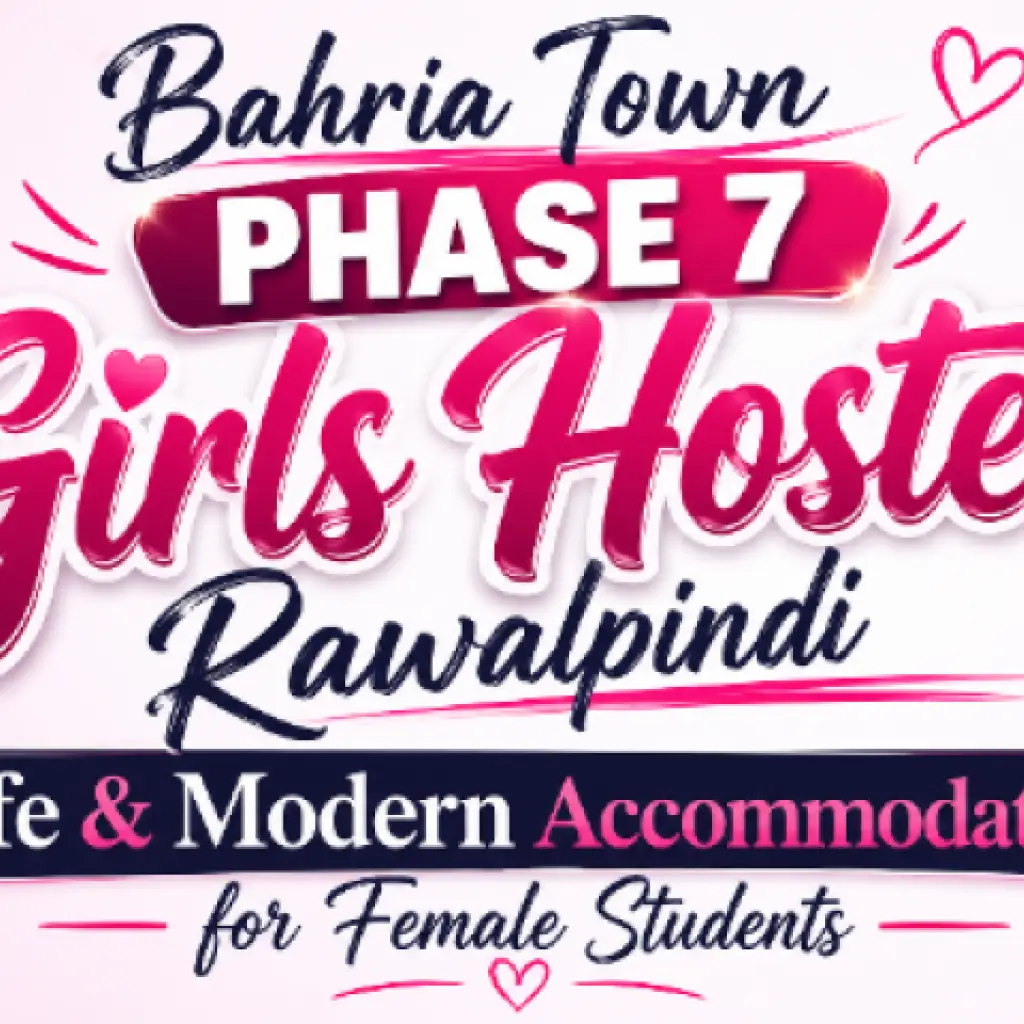 Bahria Town Phase 7 Girls Hostel Rawalpindi – Safe & Modern Accommodation for Female Students